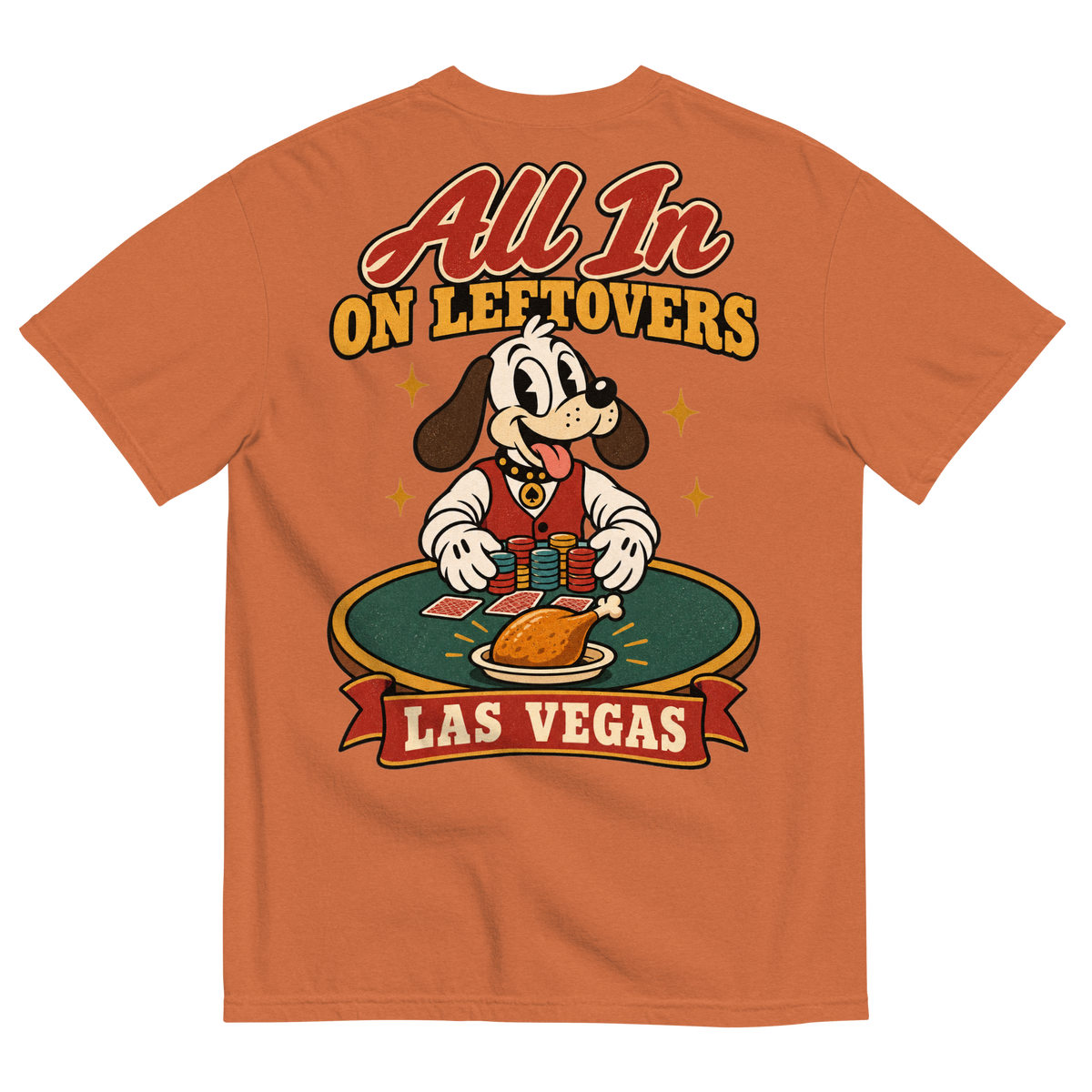 All In on Leftovers T-Shirt in Yam, back print, Lucky the dog in a dealer vest pushes poker chips toward a roast turkey on green felt