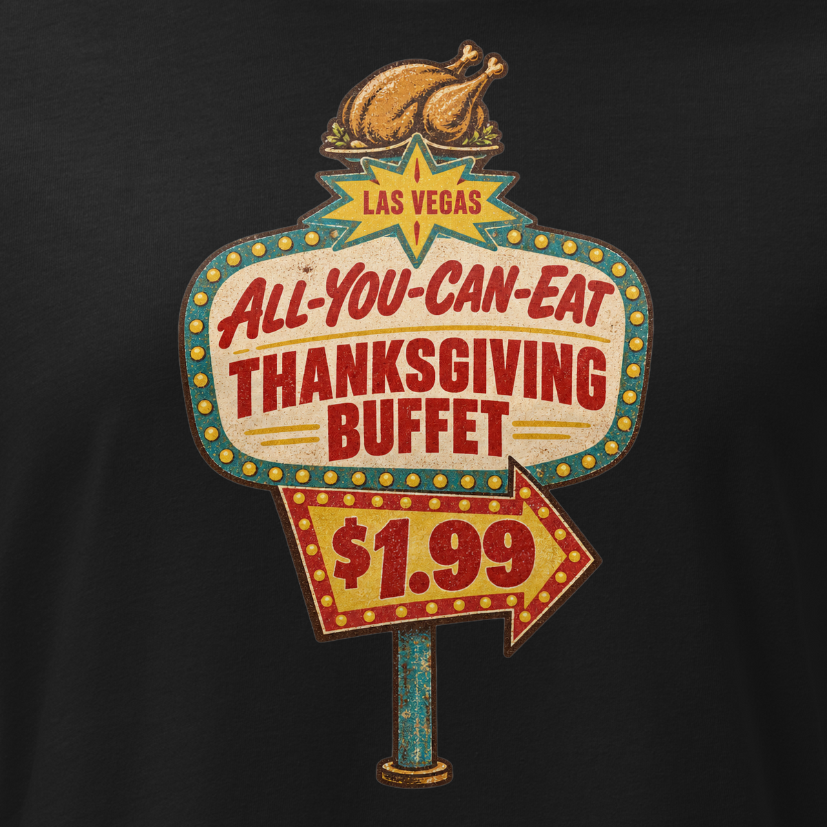 All-You-Can-Eat Buffet Relaxed T-Shirt in Black, close-up of the front print, a faded 1960s buffet marquee with bulbs, a roast turkey on top and a $1.99 price