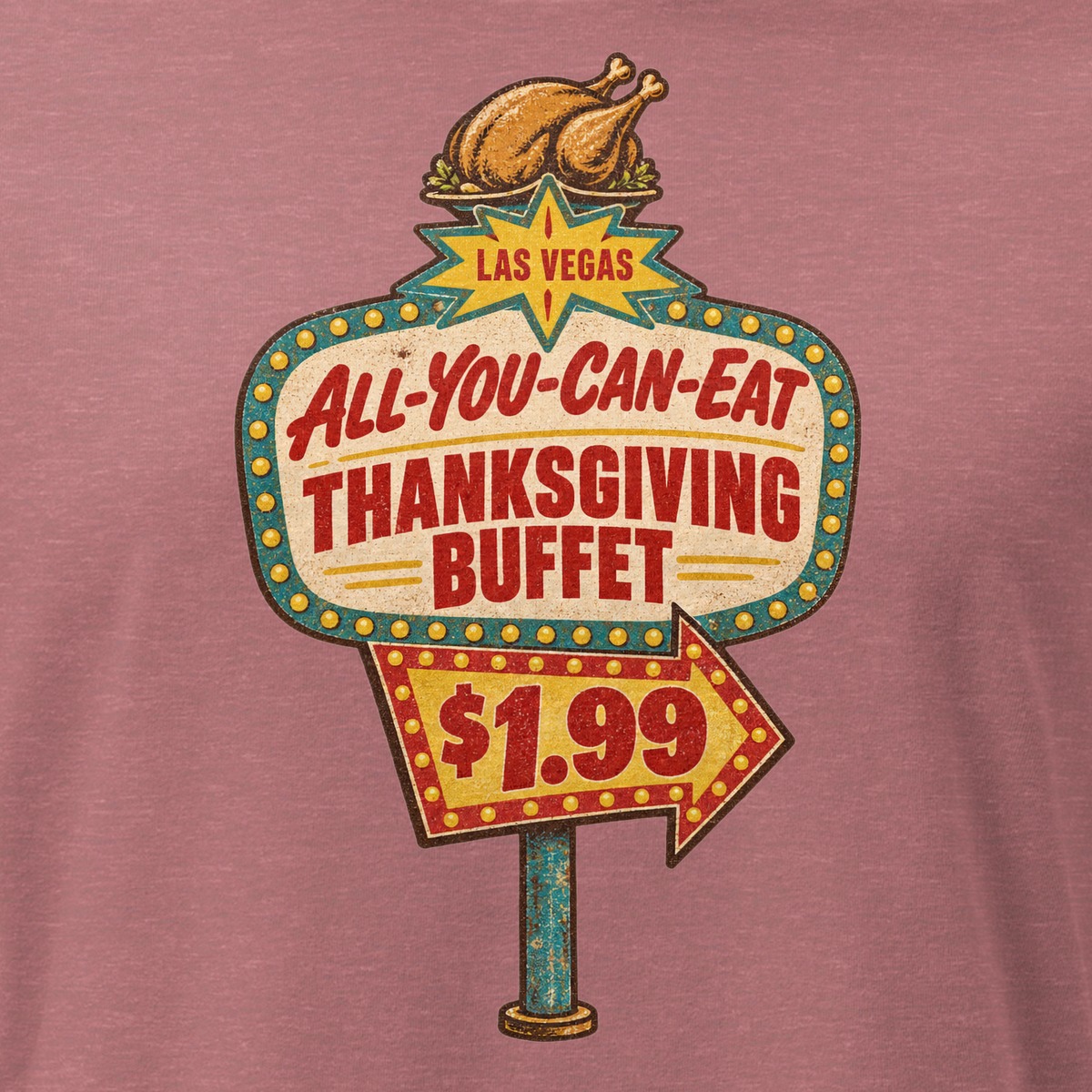 All-You-Can-Eat Buffet Relaxed T-Shirt in Heather Mauve, close-up of the front print, a faded 1960s buffet marquee with bulbs, a roast turkey on top and a $1.99 price