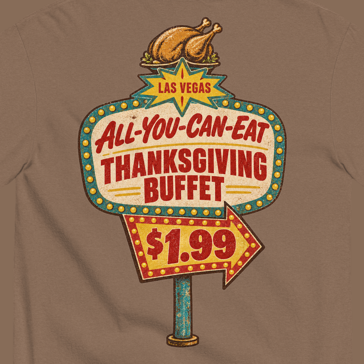 All-You-Can-Eat Buffet T-Shirt in Espresso, close-up of the back print, a faded 1960s buffet marquee with bulbs, a roast turkey on top and a $1.99 price