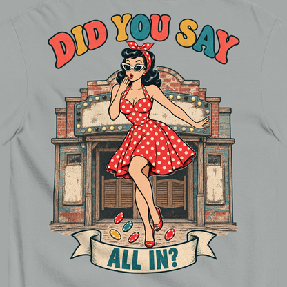 Did You Say All In? T-Shirt in Granite, close-up of the back print, Downtown Betty pinup in an oops pose in front of a weathered old casino front