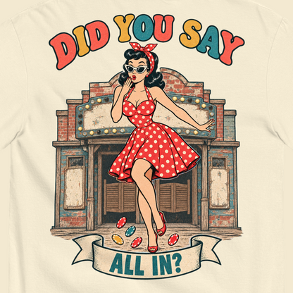 Did You Say All In? T-Shirt in Ivory, close-up of the back print, Downtown Betty pinup in an oops pose in front of a weathered old casino front
