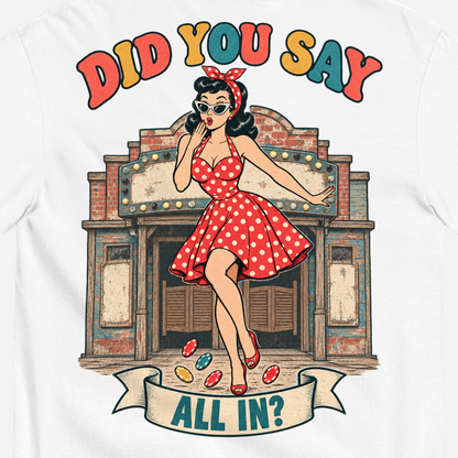 Did You Say All In? T-Shirt in White, close-up of the back print, Downtown Betty pinup in an oops pose in front of a weathered old casino front
