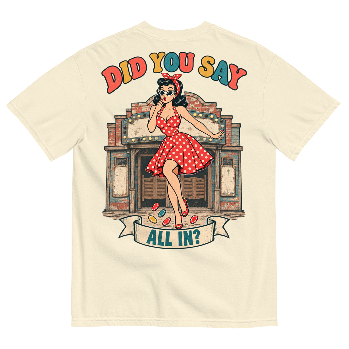 Did You Say All In? T-Shirt in Ivory, back print, Downtown Betty pinup in an oops pose in front of a weathered old casino front