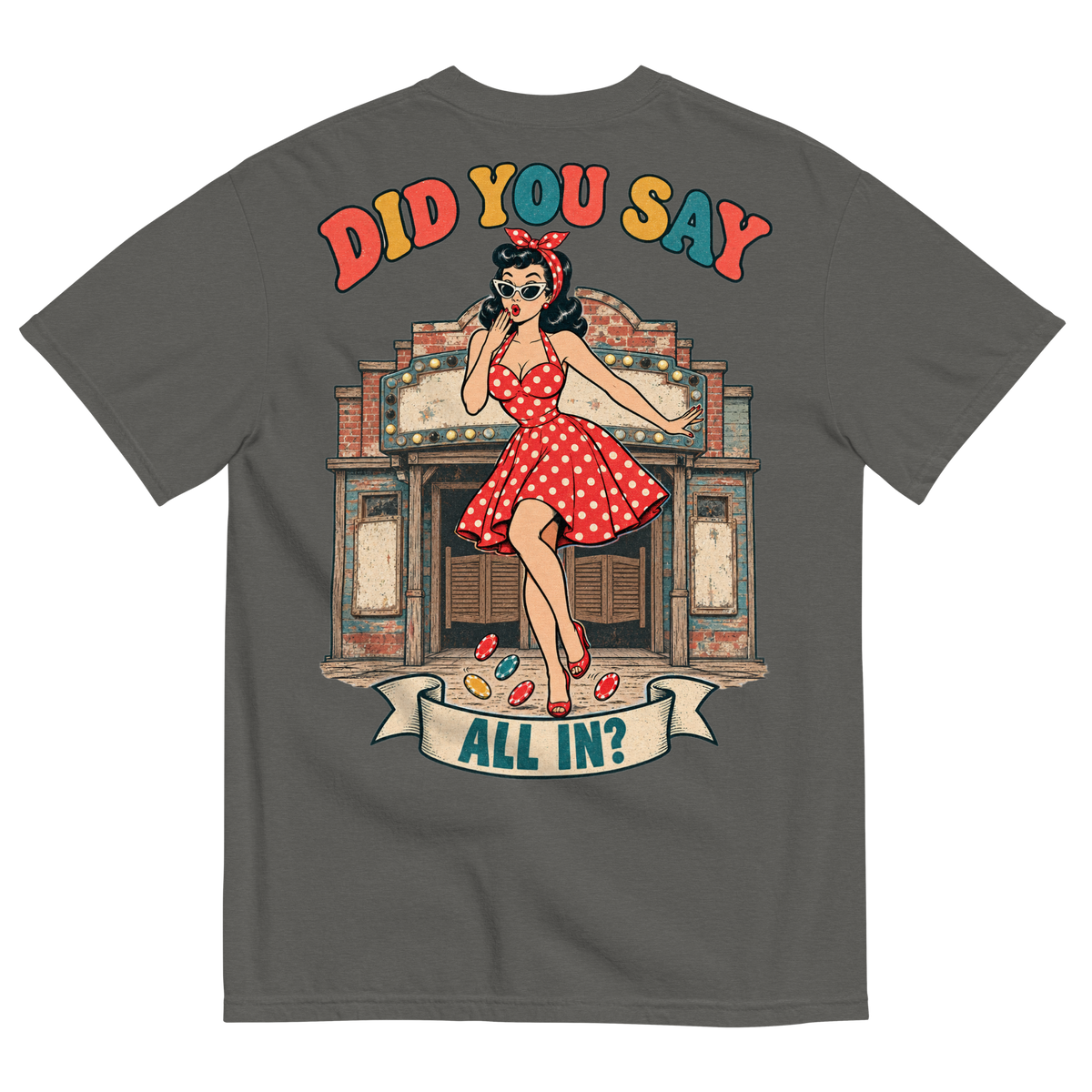Did You Say All In? T-Shirt in Pepper, back print, Downtown Betty pinup in an oops pose in front of a weathered old casino front