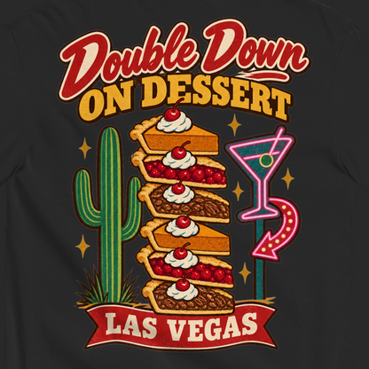 Double Down on Dessert T-Shirt in Black, close-up of the back print, pumpkin, cherry and pecan pie slices stacked like casino chips by a cactus and neon