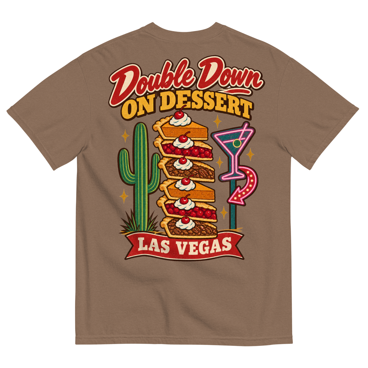Double Down on Dessert T-Shirt in Espresso, back print, pumpkin, cherry and pecan pie slices stacked like casino chips by a cactus and neon