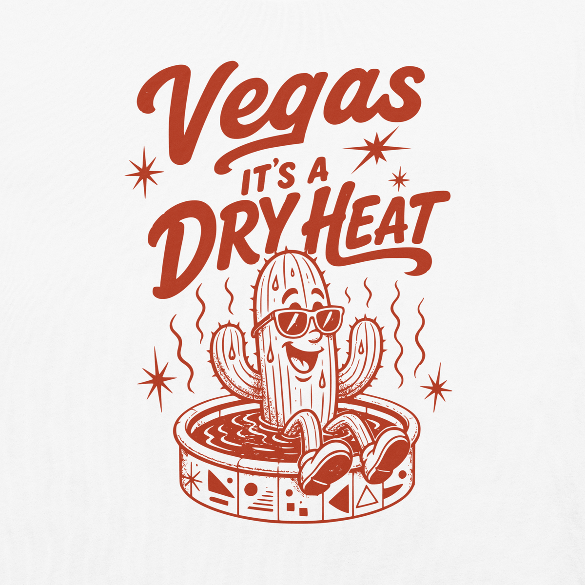 It's A Dry Heat T-Shirt in White, front view (alternate mockup), cactus in a kiddie pool Las Vegas heat graphic