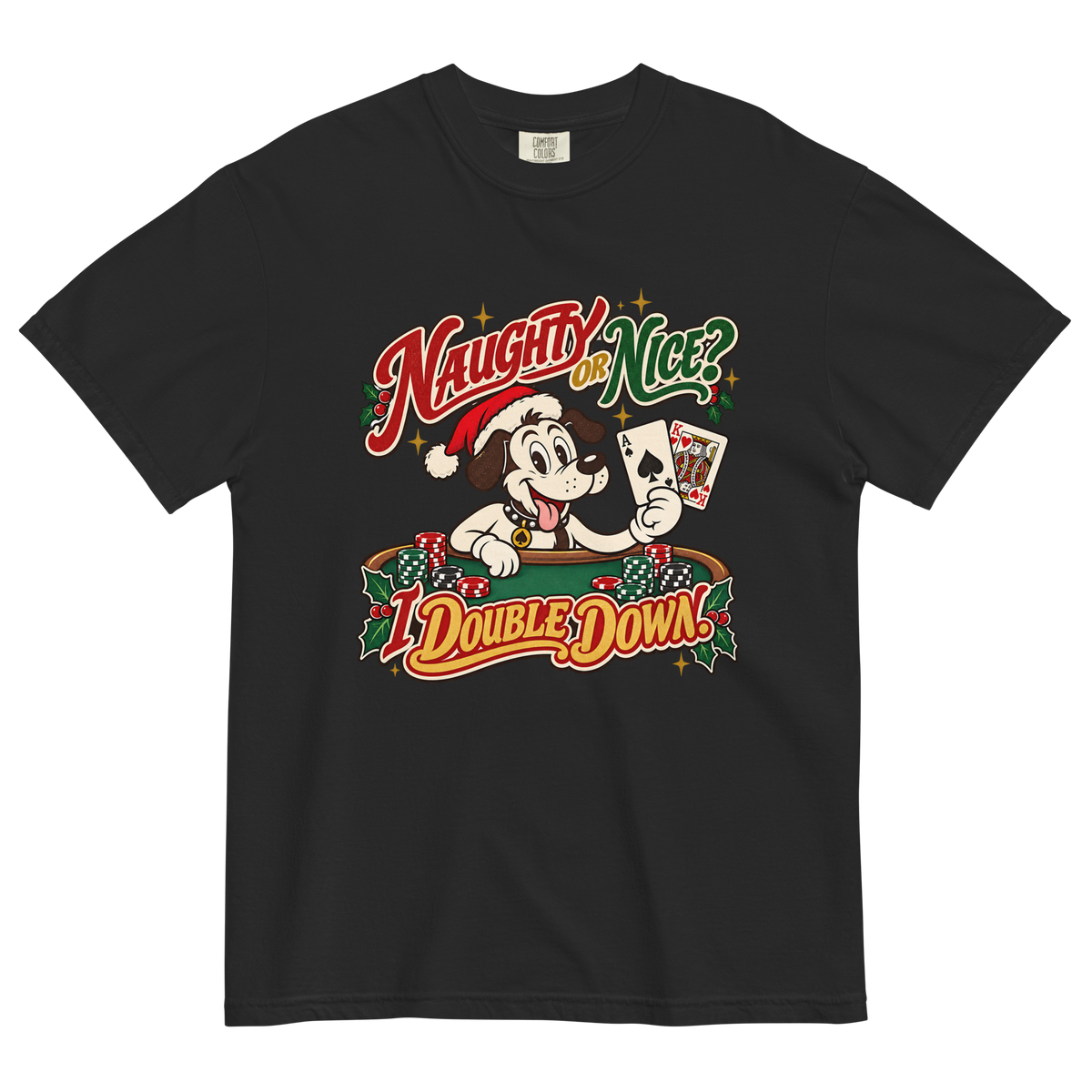 Naughty or Nice? I Double Down T-Shirt in Black, front view, Lucky the dog in a Santa hat playing blackjack graphic