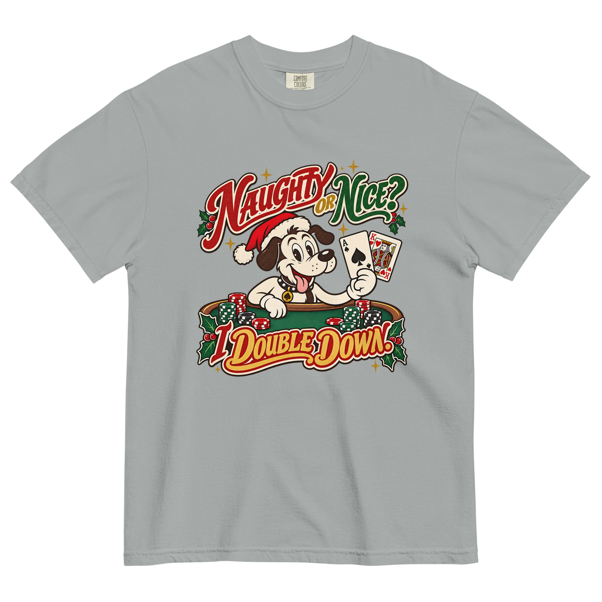 Naughty or Nice? I Double Down T-Shirt in Granite, front view, Lucky the dog in a Santa hat playing blackjack graphic