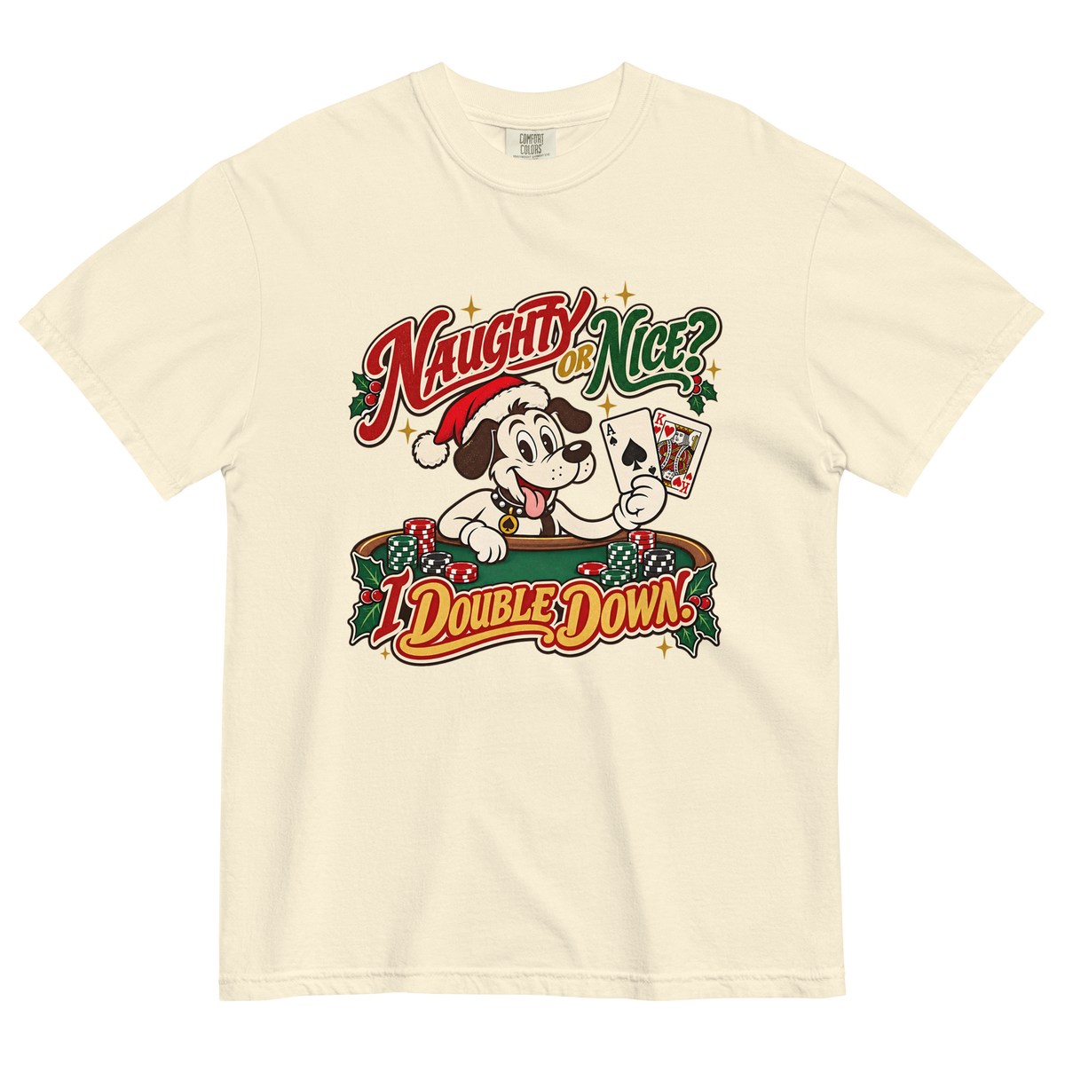 Naughty or Nice? I Double Down T-Shirt in Ivory, front view, Lucky the dog in a Santa hat playing blackjack graphic