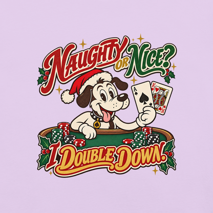 Naughty or Nice? I Double Down T-Shirt in Orchid, front view (alternate mockup), Lucky the dog in a Santa hat playing blackjack graphic