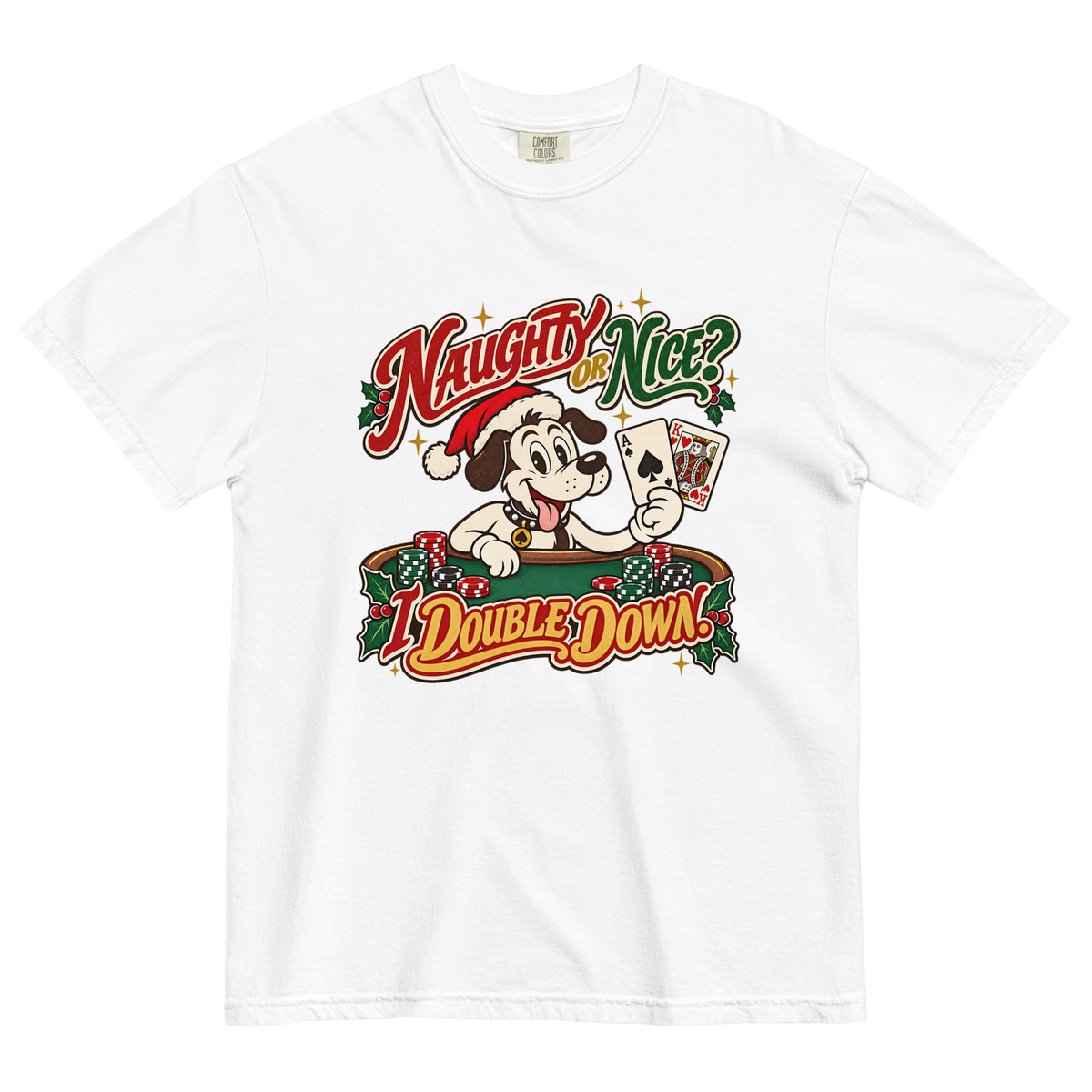 Naughty or Nice? I Double Down T-Shirt in White, front view, Lucky the dog in a Santa hat playing blackjack graphic