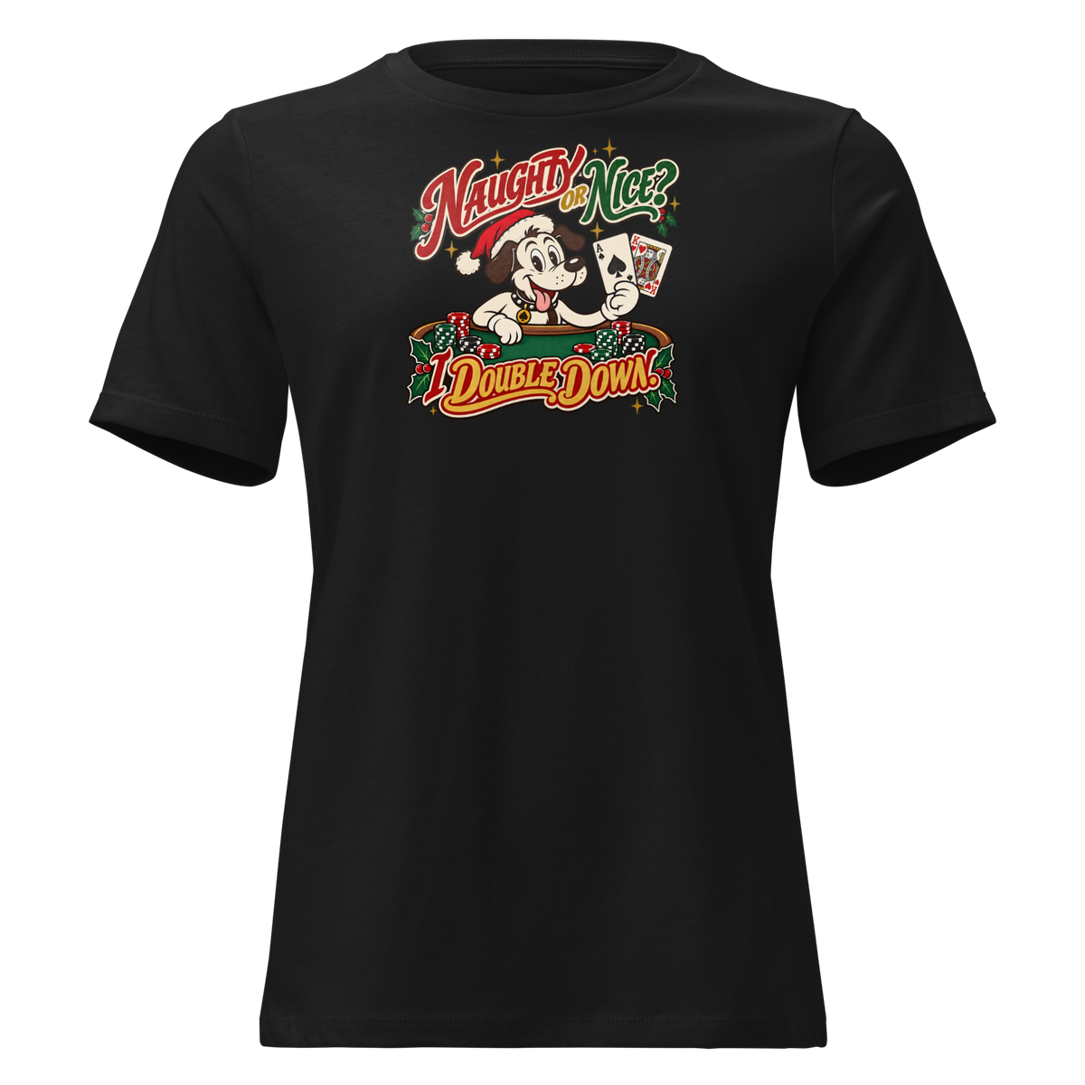 Naughty Or Nice? I Double Down Relaxed T-Shirt in Black, front view, Lucky the cartoon dog in a Santa hat holding blackjack at a green table with chips