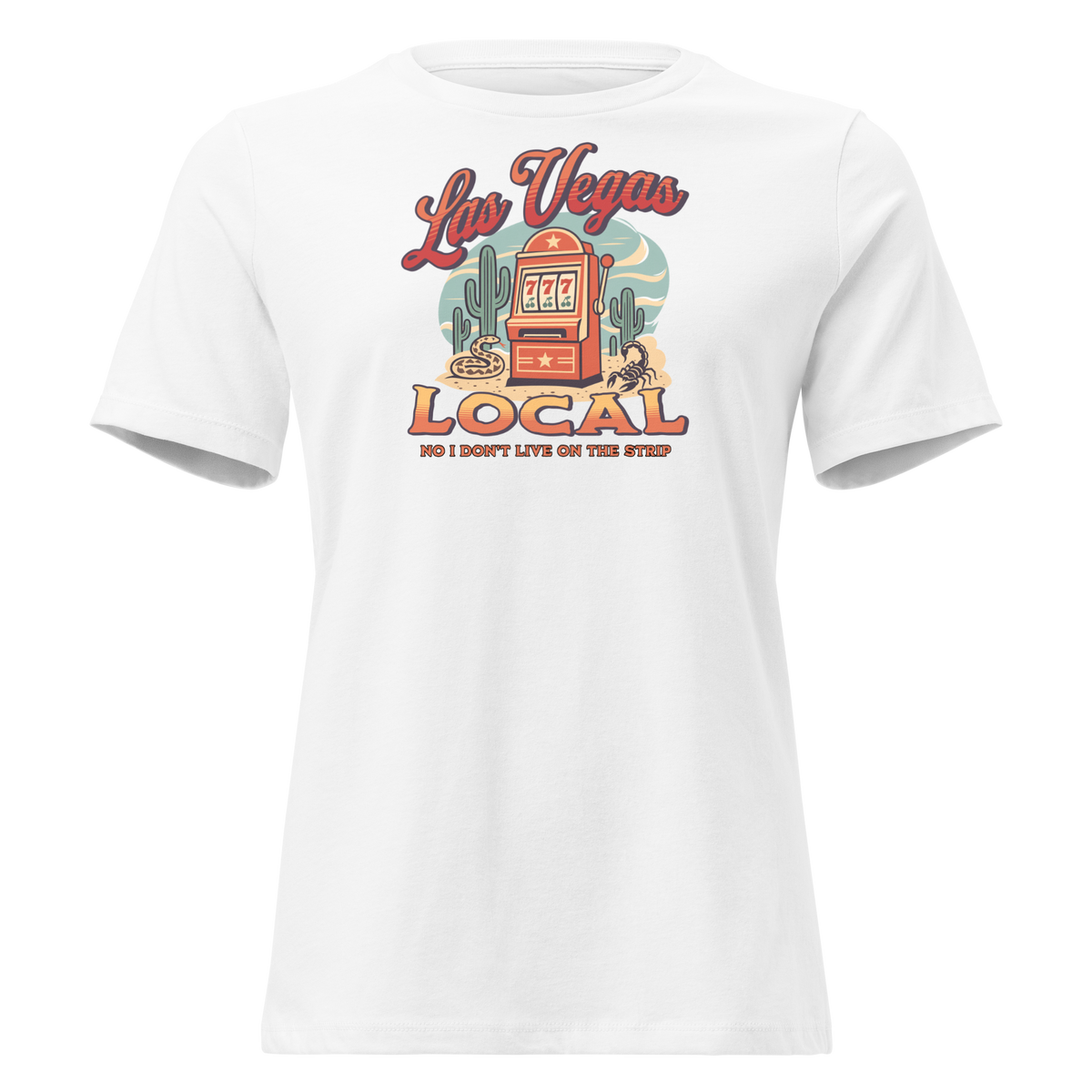 No I Don't Live On The Strip Relaxed T-Shirt in White, front view, retro slot machine on triple 7s among saguaros with a rattlesnake and scorpion