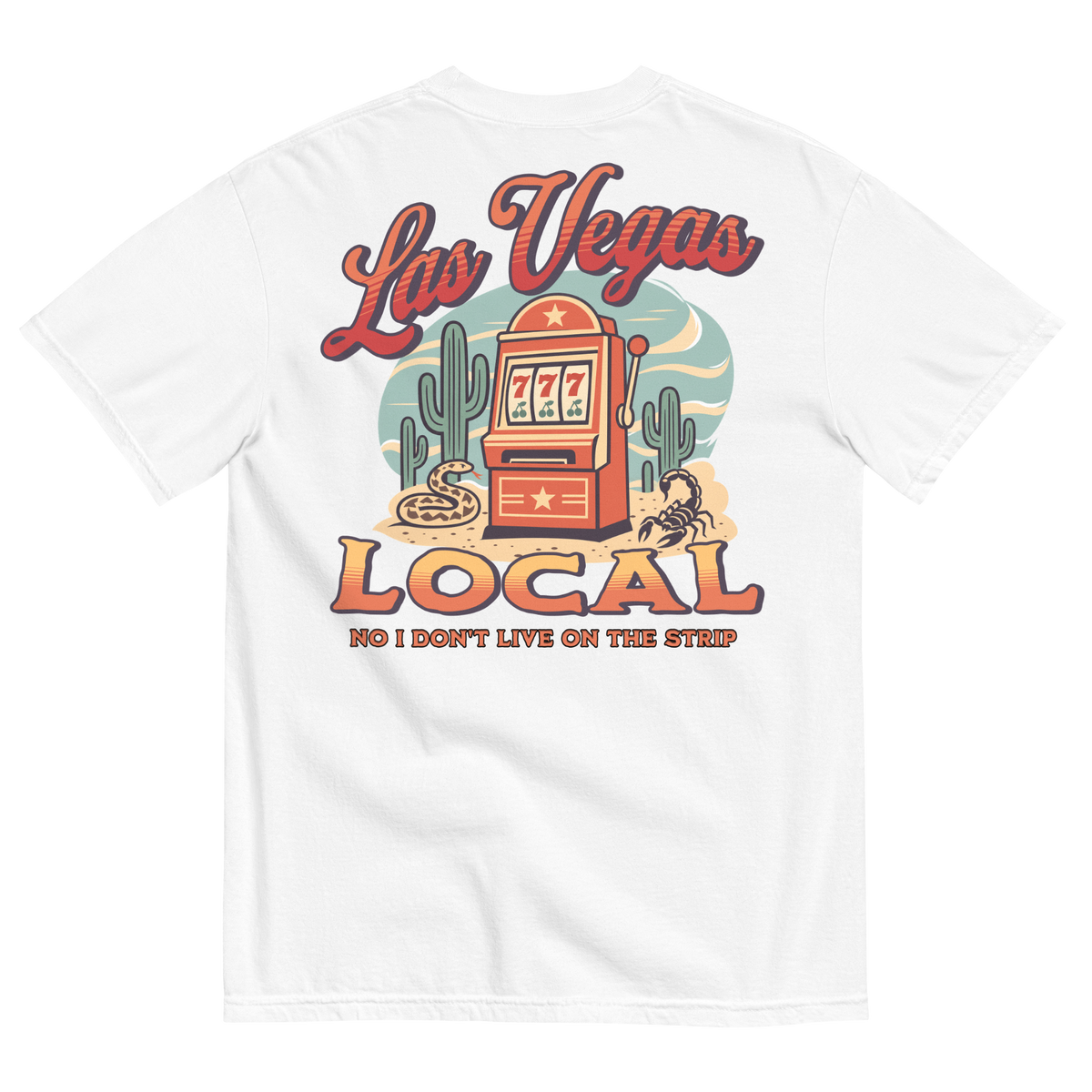 No I Don't Live On The Strip T-Shirt in White, back print, retro slot machine on triple 7s among saguaros with a rattlesnake and scorpion