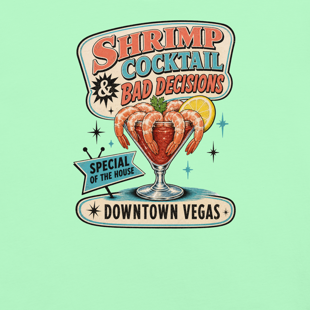 Shrimp Cocktail & Bad Decisions T-Shirt in Island Reef, front view (alternate mockup), retro Downtown Vegas shrimp cocktail graphic