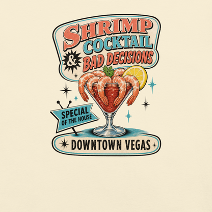 Shrimp Cocktail & Bad Decisions T-Shirt in Ivory, front view (alternate mockup), retro Downtown Vegas shrimp cocktail graphic