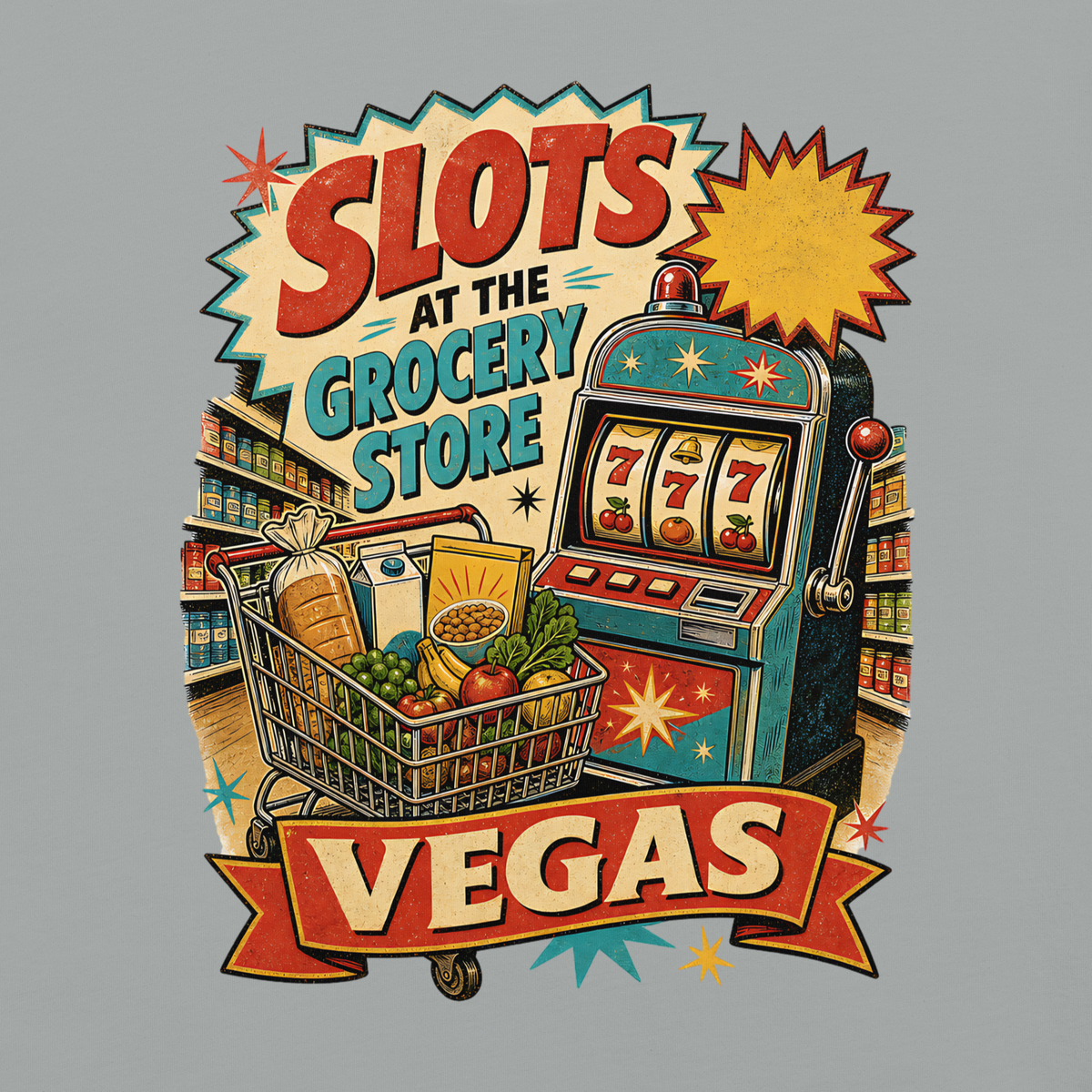 Slots at the Grocery Store T-Shirt in Granite, front view (alternate mockup), slot machine and grocery cart Las Vegas locals graphic