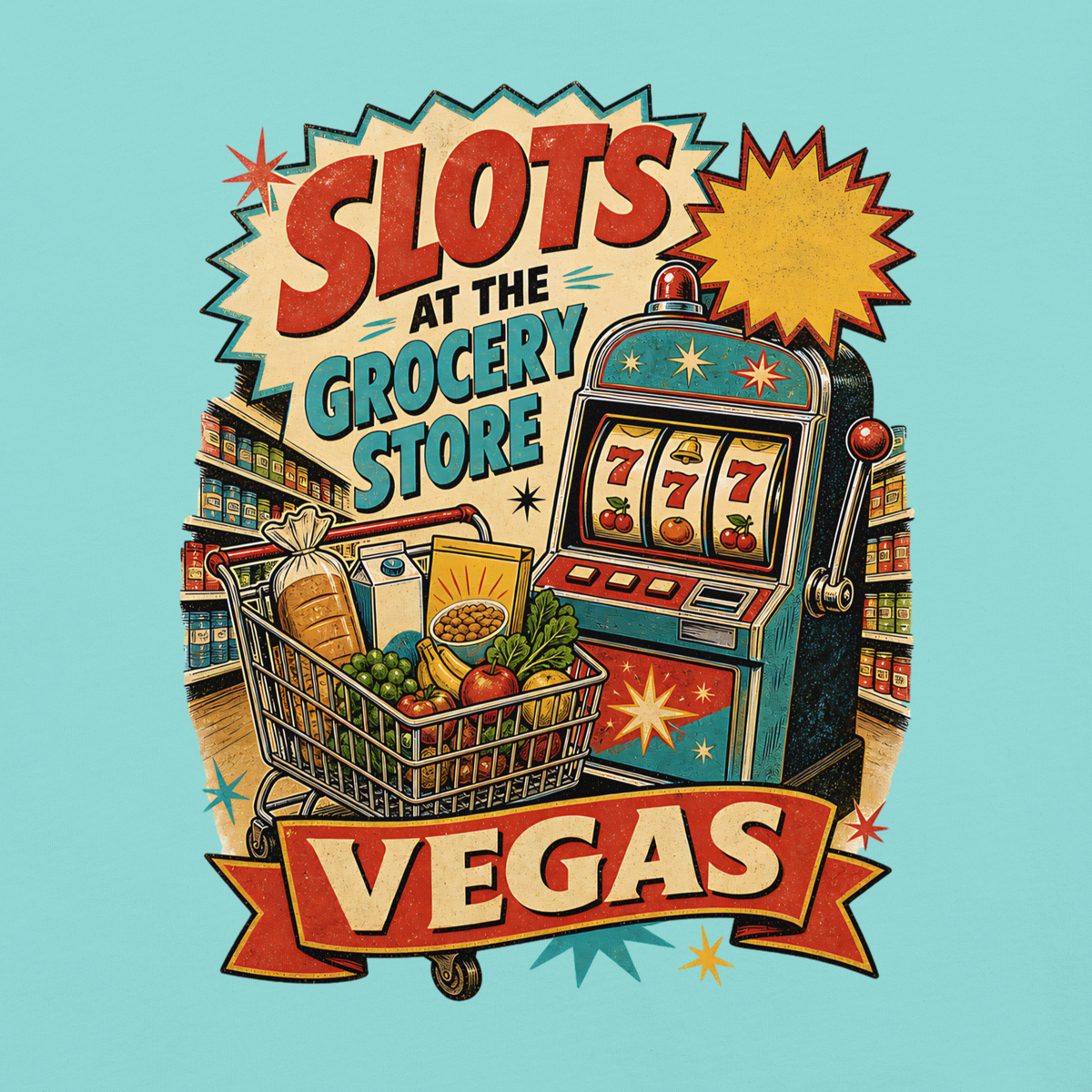 Slots at the Grocery Store T-Shirt in Lagoon Blue, front view (alternate mockup), slot machine and grocery cart Las Vegas locals graphic