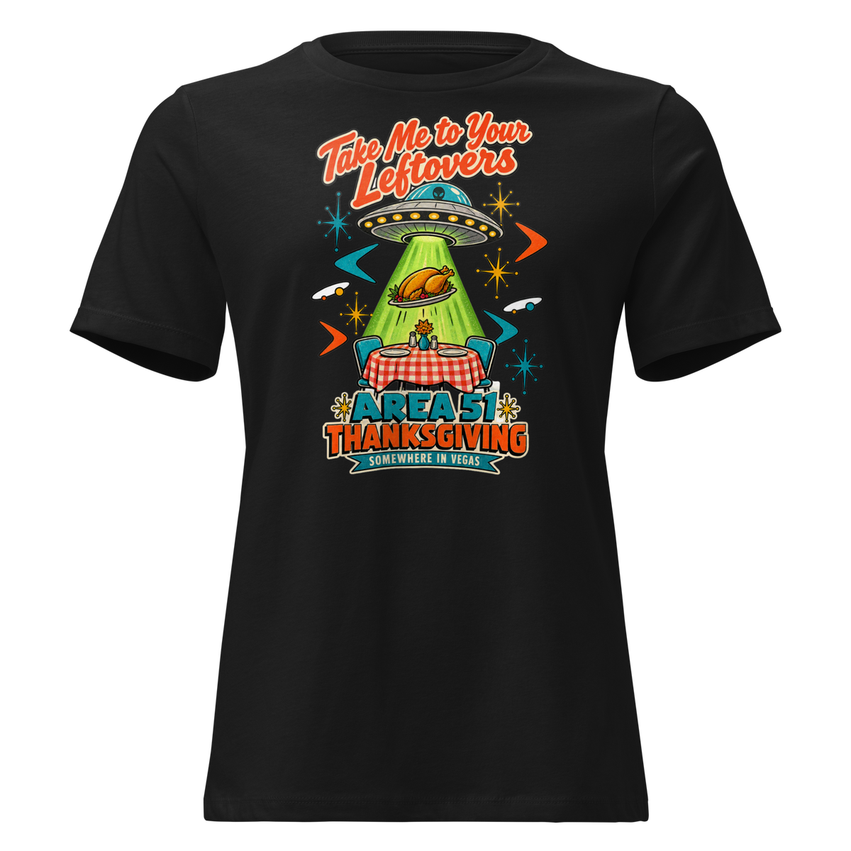 Take Me to Your Leftovers Relaxed T-Shirt in Black, front view, a flying saucer beams a roast turkey off a checkered 1950s table among atomic starbursts
