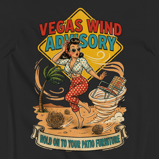 Vegas Wind Advisory T-Shirt in Black, close-up of the back print, dust devil and Hold On To Your Patio Furniture banner