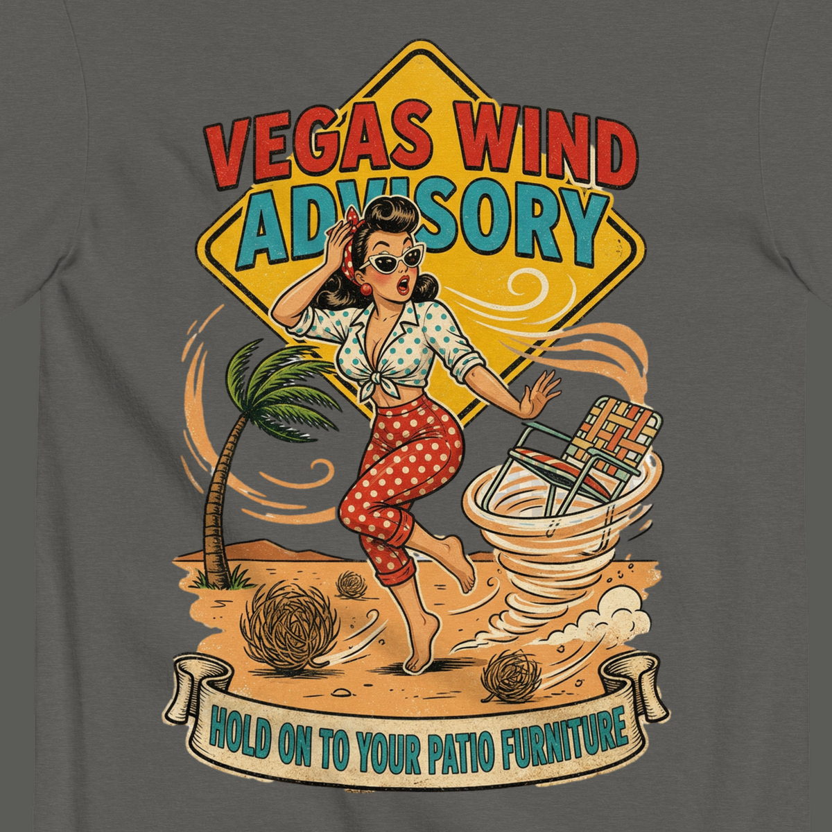 Vegas Wind Advisory T-Shirt in Pepper, close-up of the back print, dust devil and Hold On To Your Patio Furniture banner