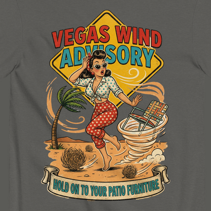 Vegas Wind Advisory T-Shirt in Pepper, close-up of the back print, dust devil and Hold On To Your Patio Furniture banner